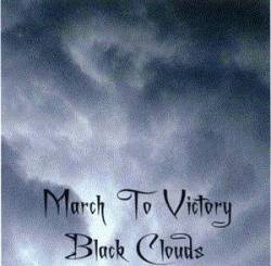 March To Victory : Black Clouds